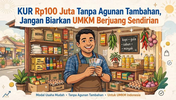 KUR Rp100 Juta Tanpa Agunan Tambahan